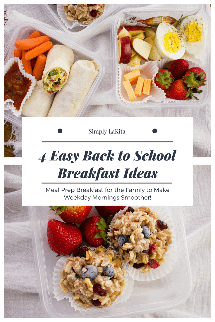 Back to School Breakfast Ideas - 4 quick and easy breakfast recipes that can be prepared in advance and enjoyed throughout the week. simplylakita.com #breakfast #mealprep #backtoschool