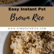 Two photos of finished rice in instant pot and bowl on pin with text overlay.