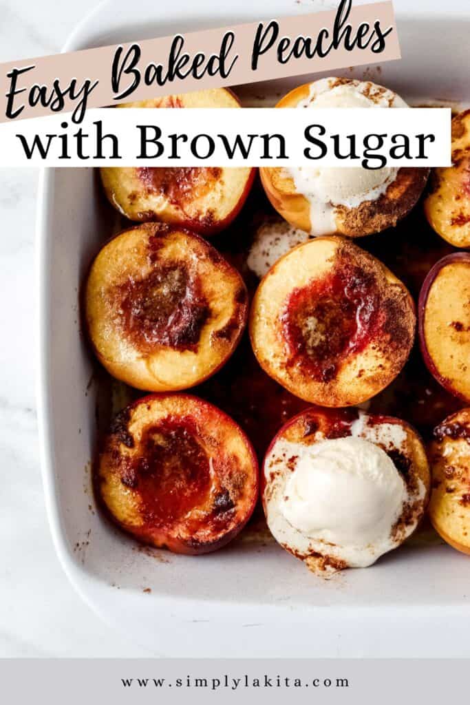 Baked peaches in white baking dish topped with ice cream with text overlay pin