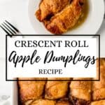 Two photos of finished apple dumplings on pin with text overlay.