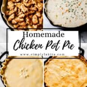 Four process photos to make chicken pot pie on pin with text overlay.