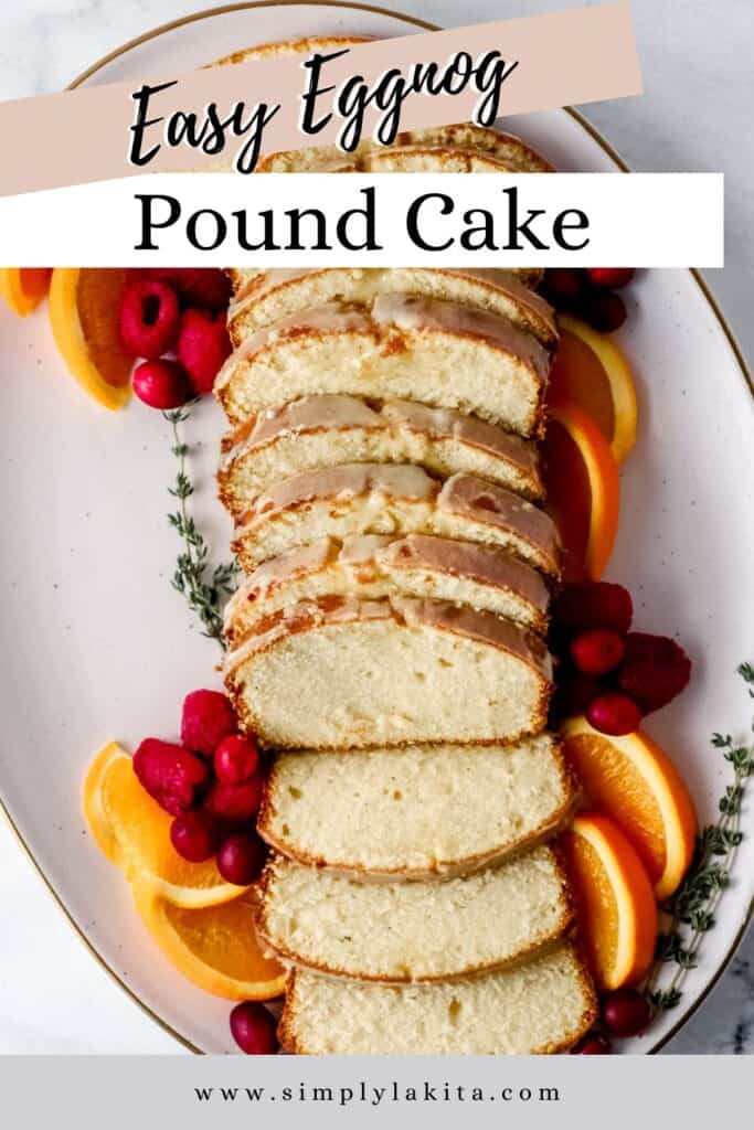 Overhead view of sliced pound cake on white platter with fresh fruit and herbs around it pin with text overlay.