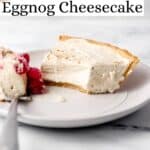 Close up view of slice of cheesecake with a fork in it pin with text overlay.
