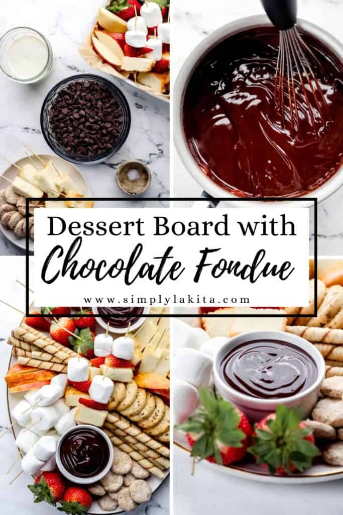 Four photos of process to make dessert board with chocolate fondue pin with text overlay.