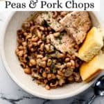 Overhead view of white bowl with black eyed peas, pork, and cornbread in it pin with text overlay.
