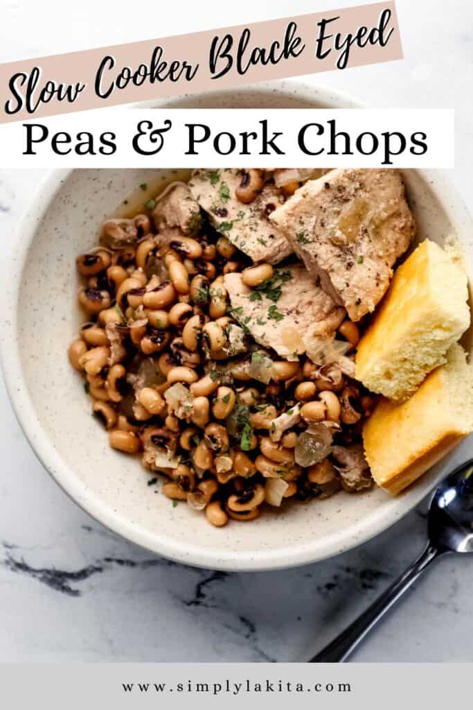 Overhead view of white bowl with black eyed peas, pork, and cornbread in it pin with text overlay.