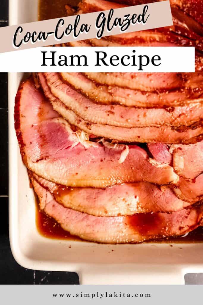 Overhead view of sliced ham in white baking dish pin with text overlay.
