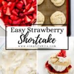 Four process photos to make strawberry shortcake on pin with text overlay.