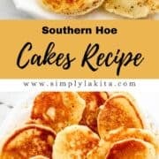 Two photos of finished hoe cakes on plate on pin with text overlay.
