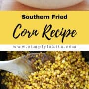 Two photos of finished corn in cast iron skillet and bowl on pin with text overlay.