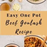 Four process photos to make goulash recipe on pin with text overlay.